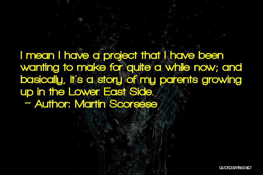 Mean Parents Quotes By Martin Scorsese