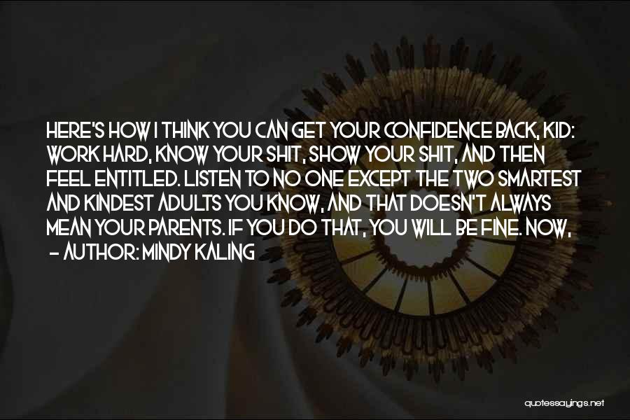 Mean Parents Quotes By Mindy Kaling