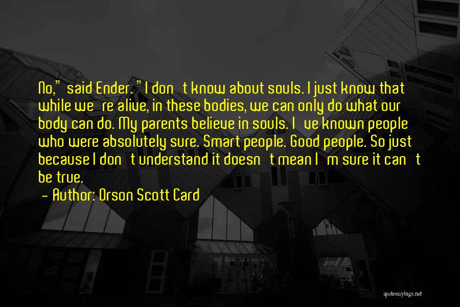 Mean Parents Quotes By Orson Scott Card