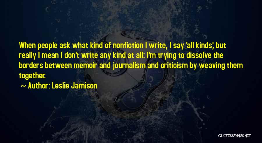 Mean People Quotes By Leslie Jamison