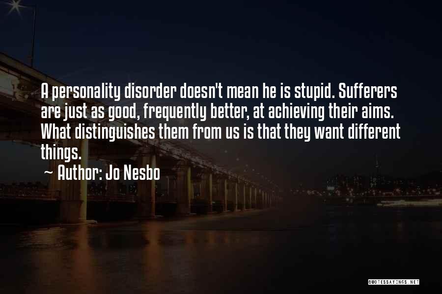 Mean Personality Quotes By Jo Nesbo