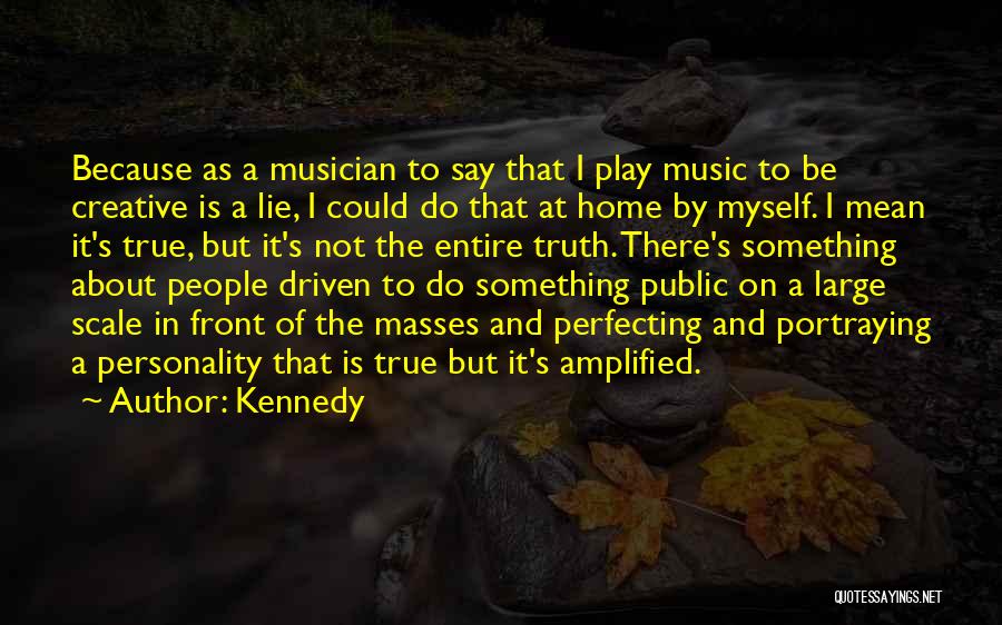 Mean Personality Quotes By Kennedy