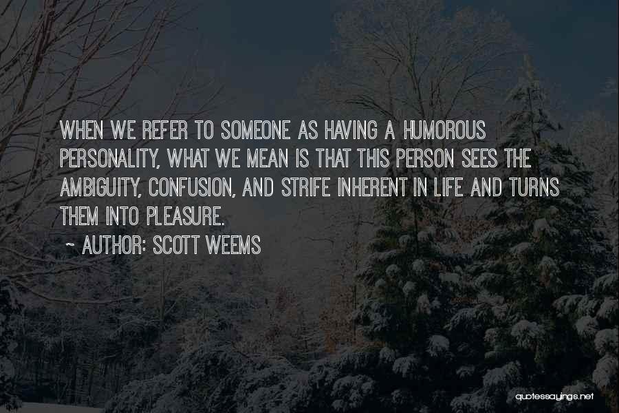 Mean Personality Quotes By Scott Weems