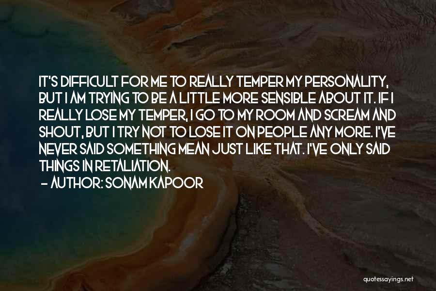 Mean Personality Quotes By Sonam Kapoor