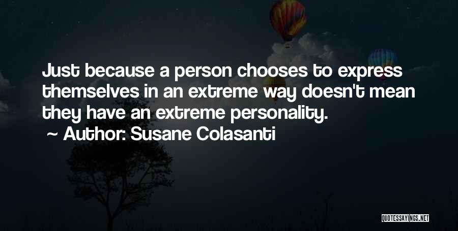Mean Personality Quotes By Susane Colasanti