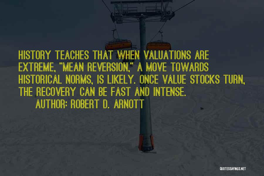 Mean Reversion Quotes By Robert D. Arnott