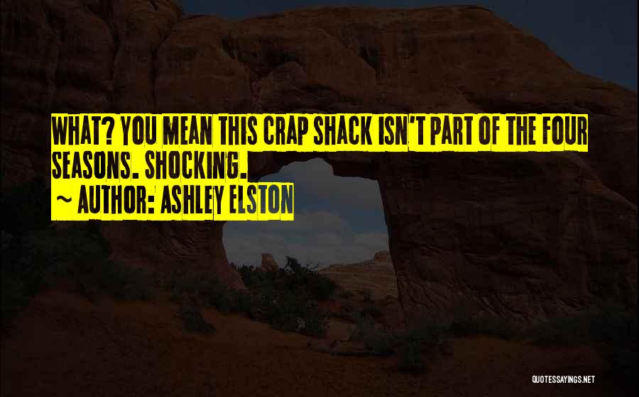 Mean Sarcasm Quotes By Ashley Elston