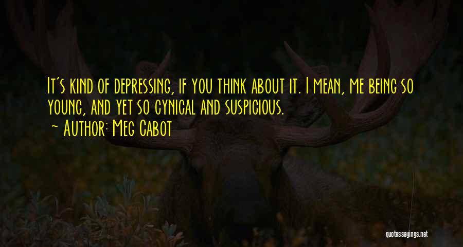 Mean Sarcasm Quotes By Meg Cabot