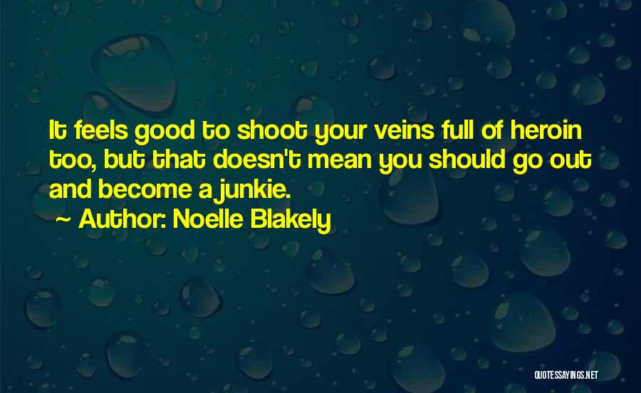 Mean Sarcasm Quotes By Noelle Blakely