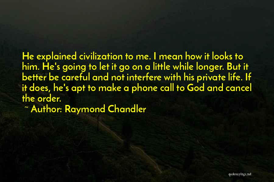 Mean Sarcasm Quotes By Raymond Chandler