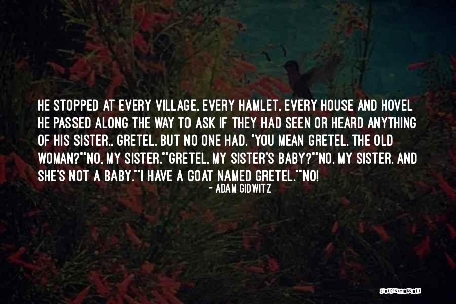 Mean Sister Quotes By Adam Gidwitz Mean Sister Quotes By Adam Gidwitz