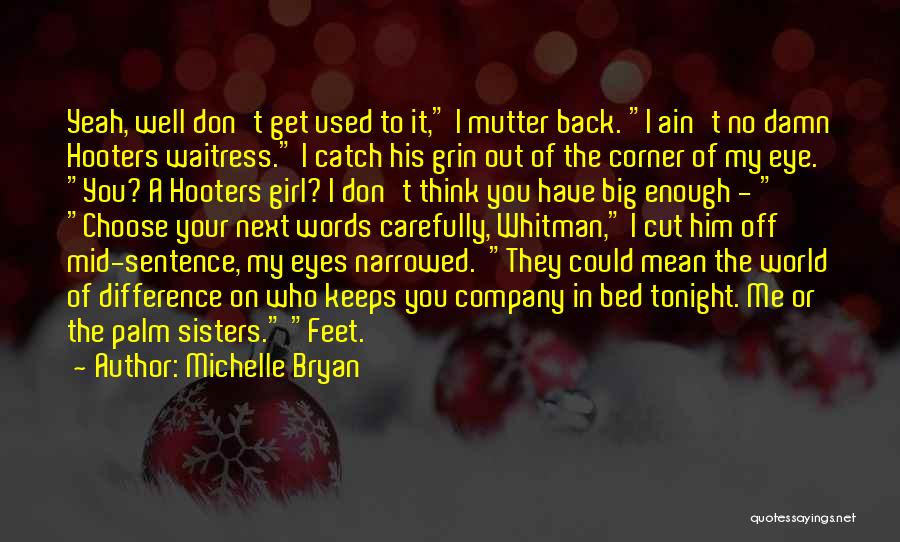 Mean Sisters Quotes By Michelle Bryan