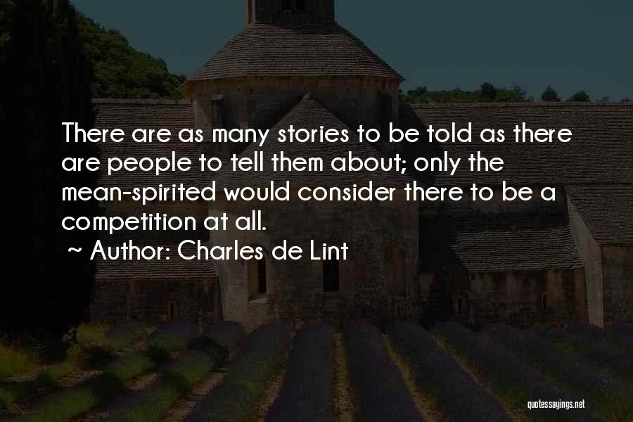 Mean Spirited Quotes By Charles De Lint