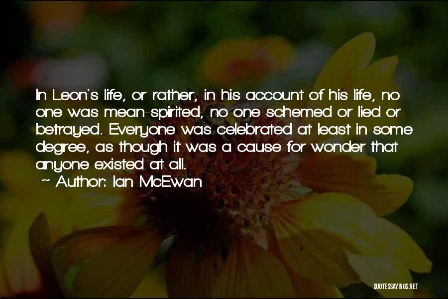 Mean Spirited Quotes By Ian McEwan