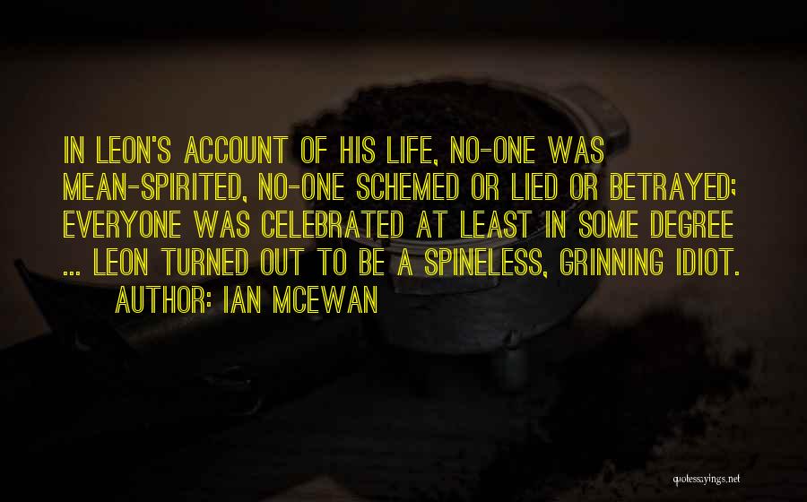 Mean Spirited Quotes By Ian McEwan