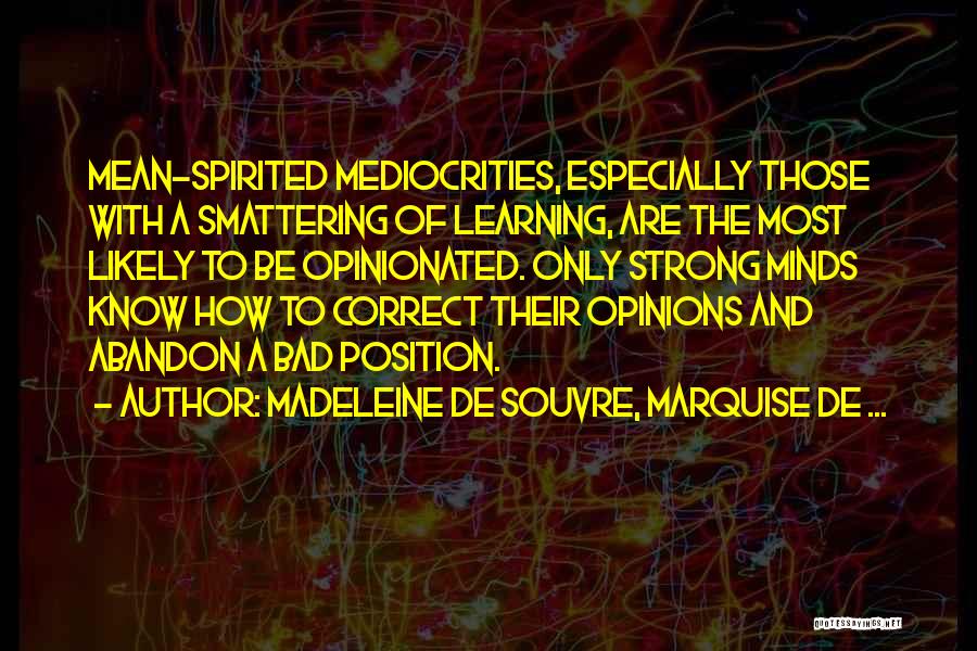 Mean Spirited Quotes By Madeleine De Souvre, Marquise De ...