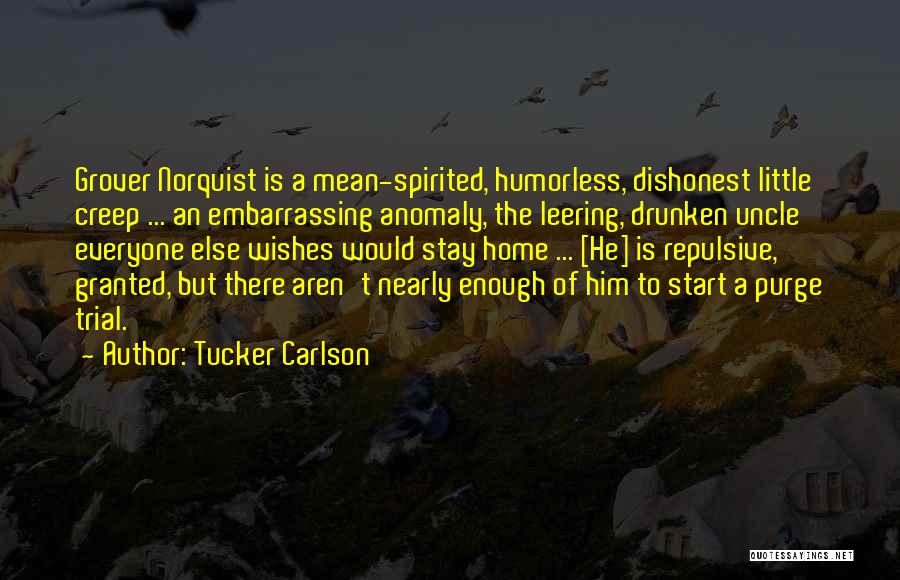 Mean Spirited Quotes By Tucker Carlson