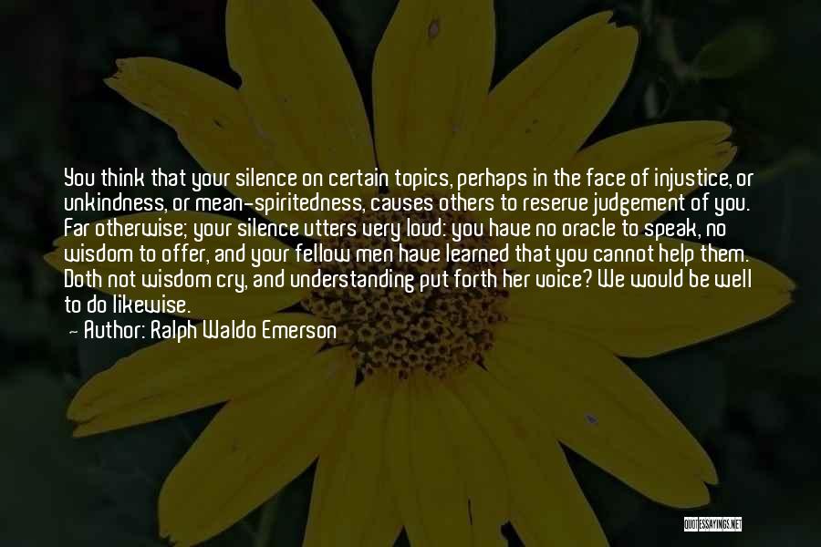 Mean Spiritedness Quotes By Ralph Waldo Emerson