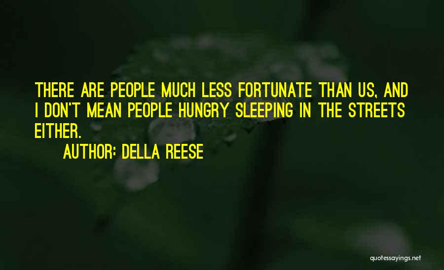 Mean Streets Quotes By Della Reese