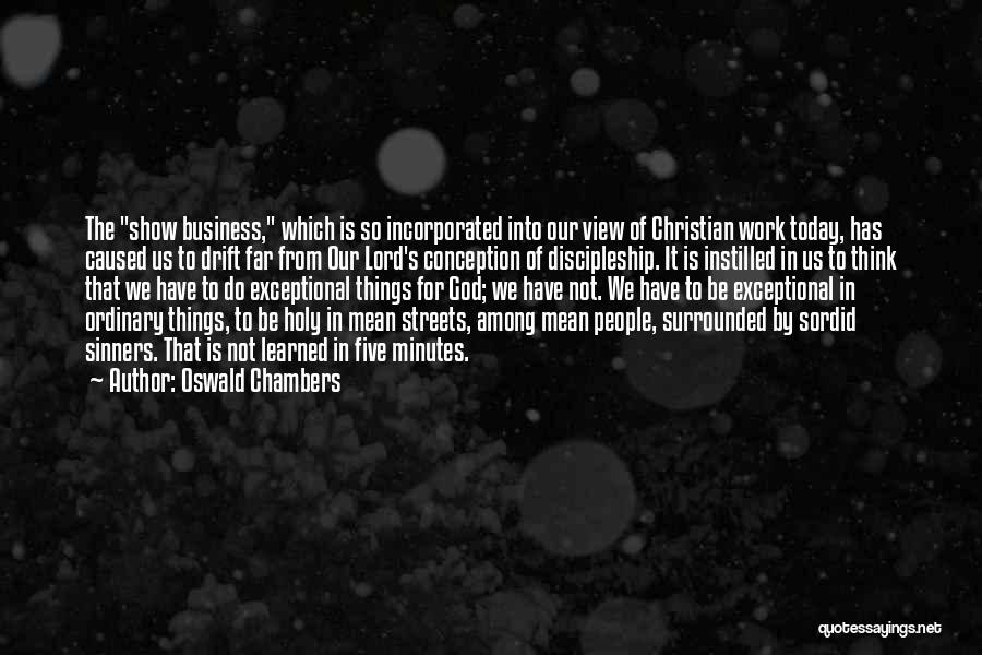 Mean Streets Quotes By Oswald Chambers