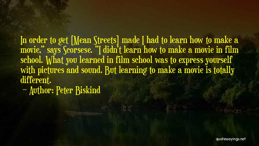 Mean Streets Quotes By Peter Biskind