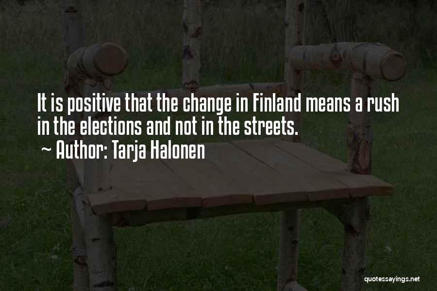 Mean Streets Quotes By Tarja Halonen