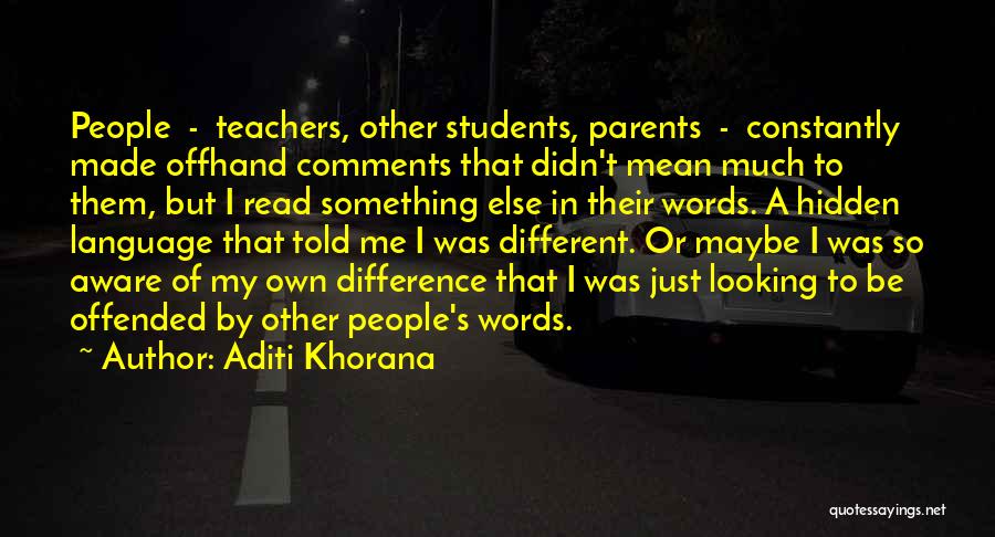 Mean Teachers Quotes By Aditi Khorana