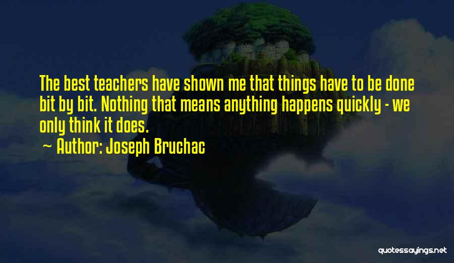 Mean Teachers Quotes By Joseph Bruchac