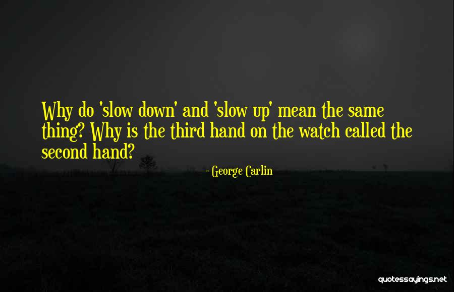 Mean The Same Thing Quotes By George Carlin Mean The Same Thing Quotes By George Carlin