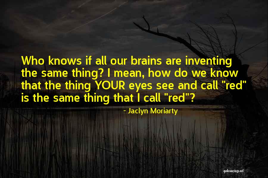Mean The Same Thing Quotes By Jaclyn Moriarty Mean The Same Thing Quotes By Jaclyn Moriarty