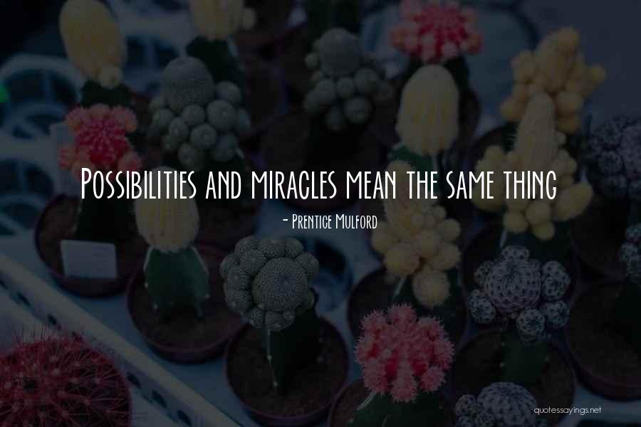 Mean The Same Thing Quotes By Prentice Mulford Mean The Same Thing Quotes By Prentice Mulford