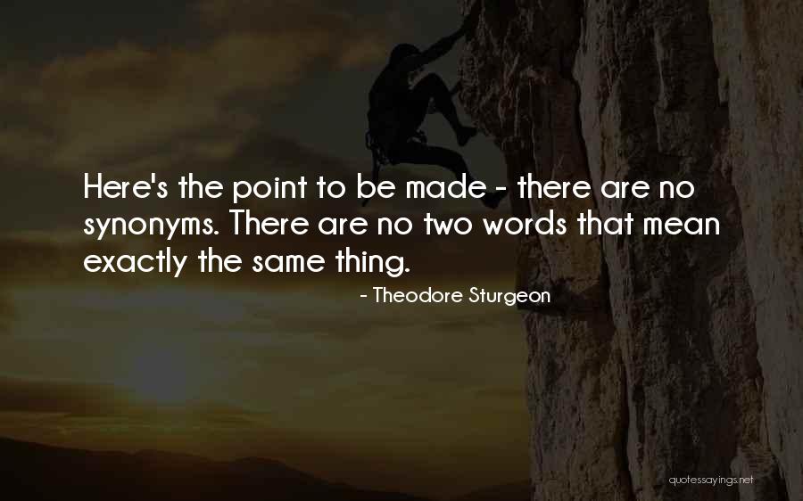 Mean The Same Thing Quotes By Theodore Sturgeon Mean The Same Thing Quotes By Theodore Sturgeon