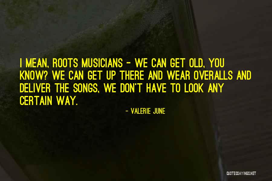 Mean The Song Quotes By Valerie June Mean The Song Quotes By Valerie June