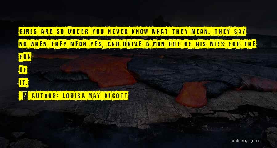 Mean Things To Say To Your Ex Quotes By Louisa May Alcott