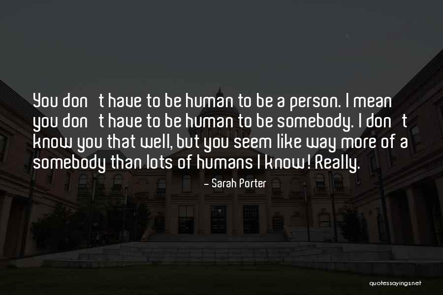 Mean Well Quotes By Sarah Porter Mean Well Quotes By Sarah Porter