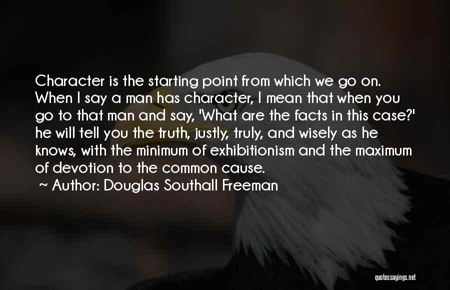 Mean What I Say Quotes By Douglas Southall Freeman