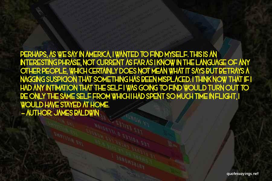 Mean What I Say Quotes By James Baldwin