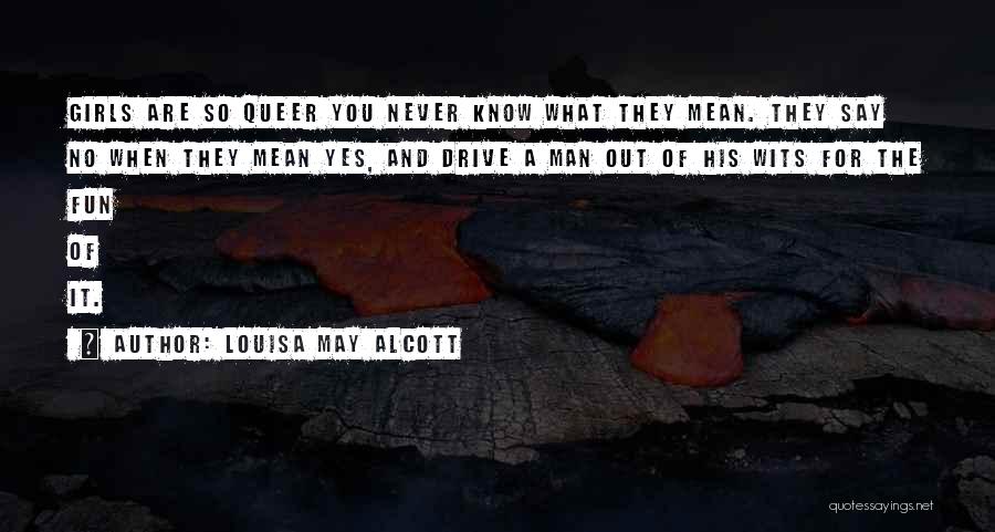 Mean What U Say Quotes By Louisa May Alcott