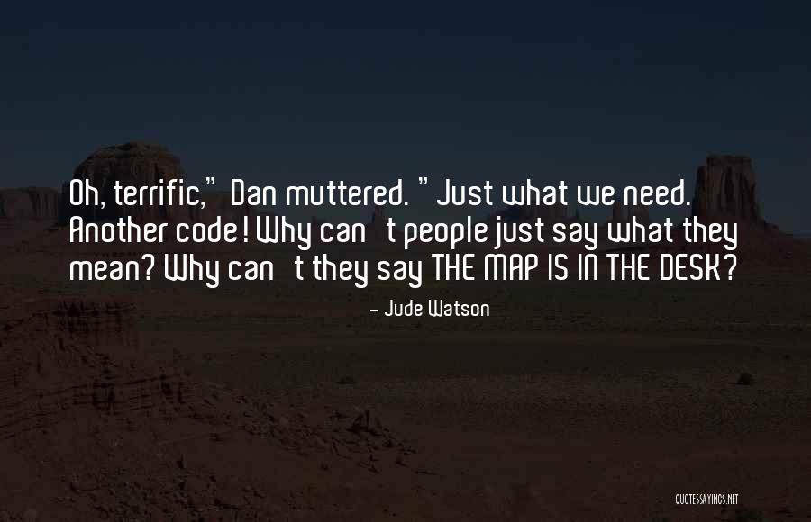 Mean What We Say Quotes By Jude Watson Mean What We Say Quotes By Jude Watson
