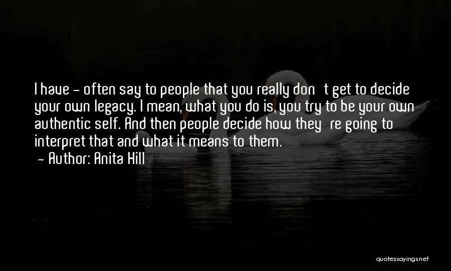 Mean What You Say Quotes By Anita Hill