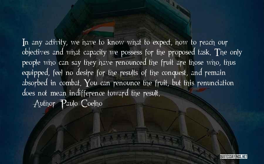 Mean What You Say Quotes By Paulo Coelho