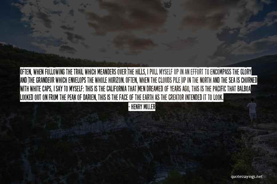 Meanders Quotes By Henry Miller Meanders Quotes By Henry Miller