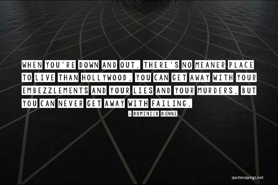 Meaner Quotes By Dominick Dunne Meaner Quotes By Dominick Dunne