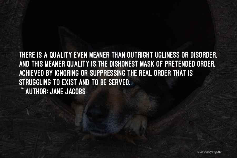 Meaner Than Quotes By Jane Jacobs