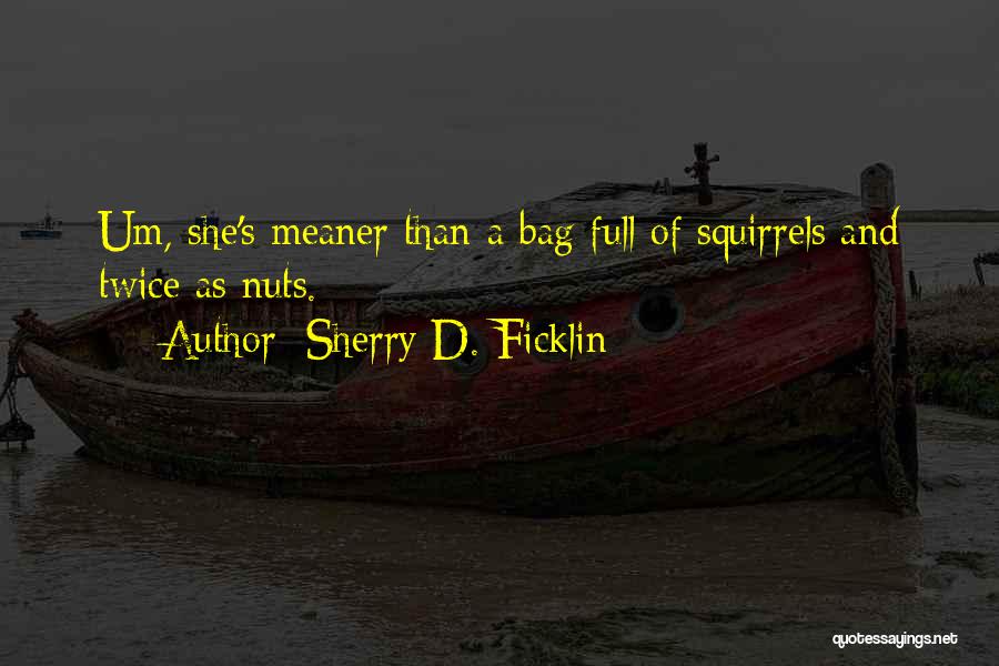 Meaner Than Quotes By Sherry D. Ficklin
