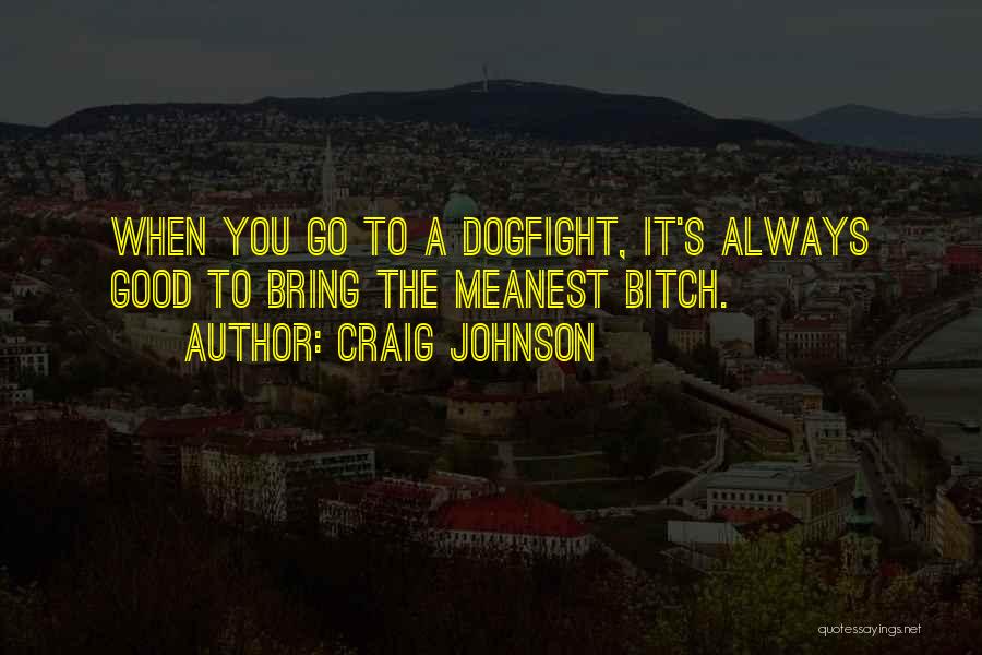 Meanest Quotes By Craig Johnson