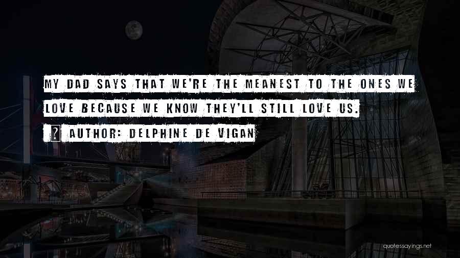 Meanest Quotes By Delphine De Vigan