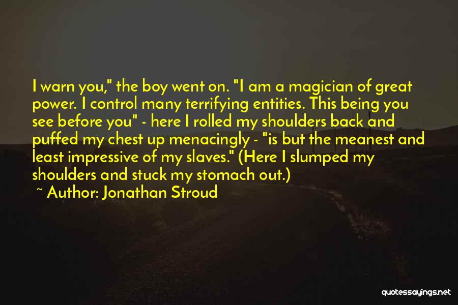 Meanest Quotes By Jonathan Stroud