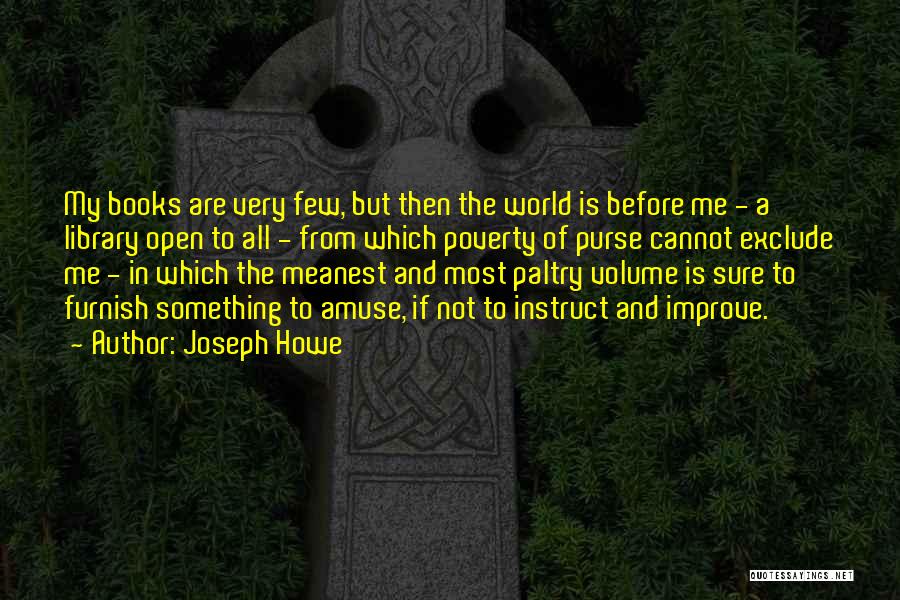 Meanest Quotes By Joseph Howe