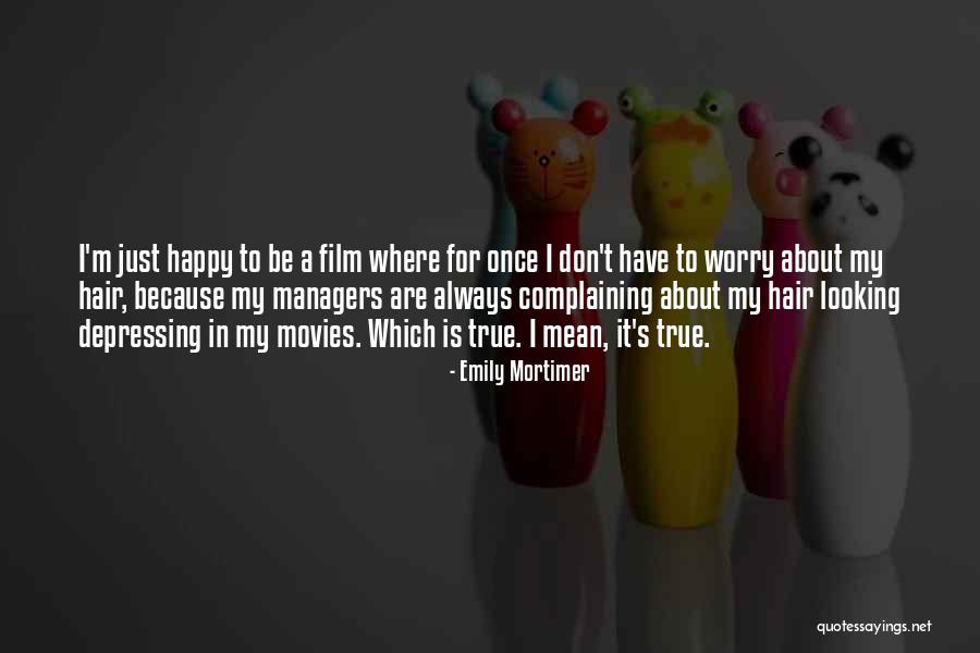 Meaney Joan Quotes By Emily Mortimer Meaney Joan Quotes By Emily Mortimer